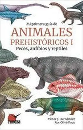 Mi Primera Guia de Animales Prehistoricos I