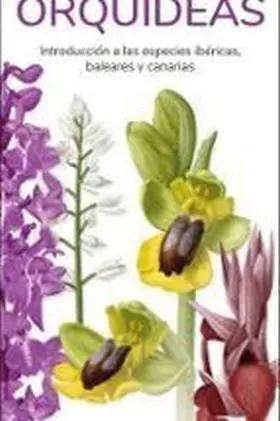 Orquideas Introduccion a las Especies Ibericas Baleares Can