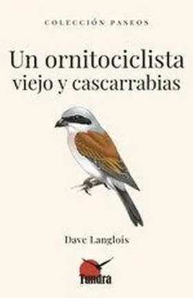 Un Ornitociclista Viejo y Canscarrabias