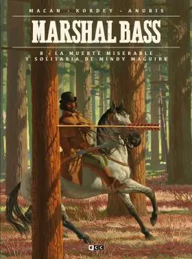 Marshal Bass Vol. 08: la Miserable y Solitaria Muerte de Mindy Maguire