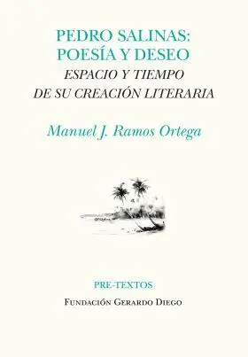 Pedro Salinas: Poesía y Deseo