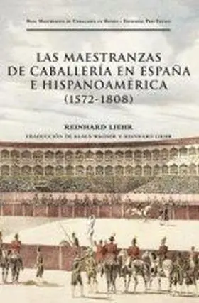 Maestranzas de Caballería en España e Hispanoamérica (1572-1808), las