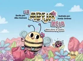 La Abeja Neja Descubre el Patio