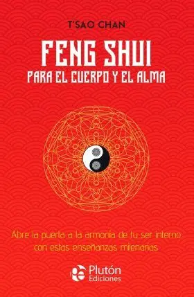 Feng Shui para el Cuerpo y el Alma