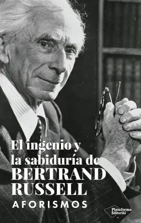 El Ingenio y la Sabiduria de Bertrand Russell