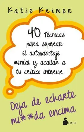 40 Tecnicas para Superar el Autosabotaje Mental Rítico Interior