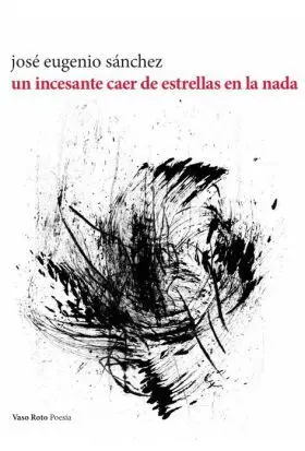 Un Incesante Caer de Estrellas en la Nada