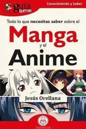 Todo lo que Necesitas Saber Sobre el Manga y el Anime