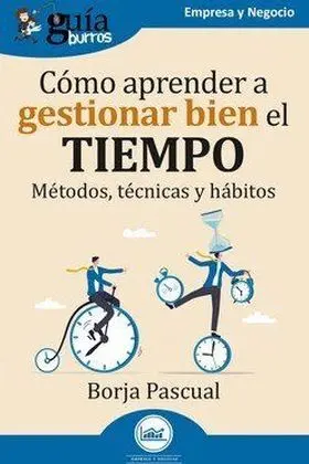 Gb: Como Aprender a Gestionar Bien el Tiempo