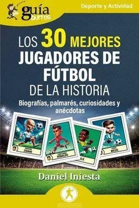 Gb: los 30 Mejores Jugadores de Futbol de la Historia