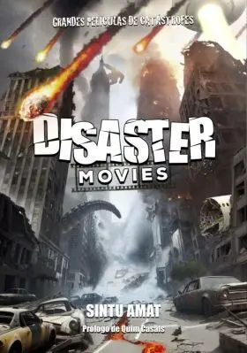Disaster Movies. Grandes Peliculas de Catastrofes