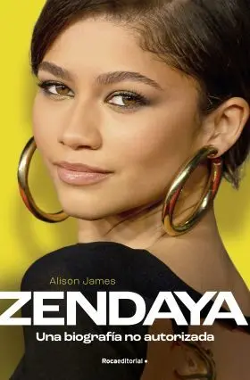 Zendaya. Una Biografia no Autorizada