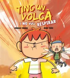 Tinc un Volca I no Vull Respirar (Album Il·lustrat)