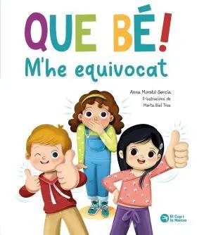 Que Bè, Mhe Equivocat!