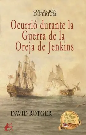 Ocurrió Durante la Guerra de la Oreja de Jenkins