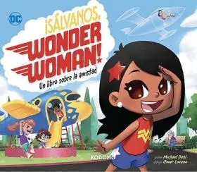Salvanos Wonder Woman un Libro Sobre la Amistad