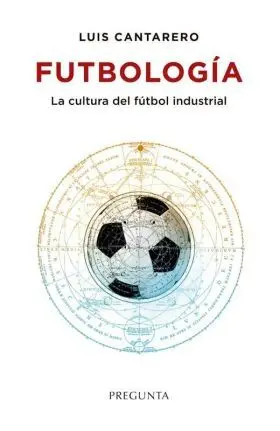 Futbologia, Cultura del Futbol Industrial