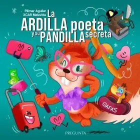 La Ardilla Poeta y Su Pandilla Secreta