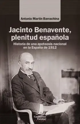 Jacinto Benavente, Plenitud Española