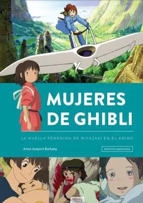 Mujeres de Ghibli la Huella Femenina de Miyazaki en el Anime