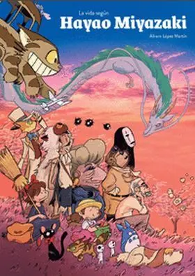 La Vida Segun Hayao Miyazaki