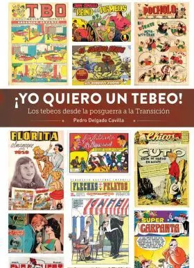 Yo Quiero un Tebeo los Tebeos Desde la Posguerra a Transici