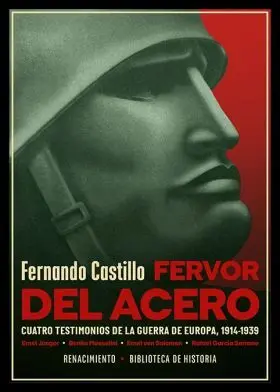 Fervor del Acero. Cuatro Testimonios de la Guerra de Europa
