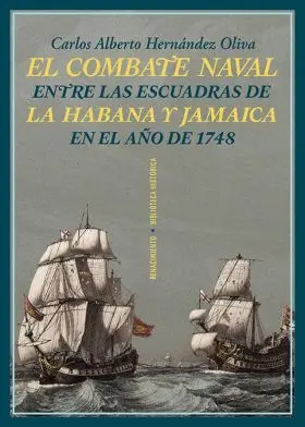 El Combate Naval entre las Escuadras de la Habana y Jamaica en el