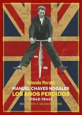 Manuel Chaves Nogales. Los Años Perdidos