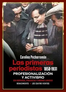 Las Primeras Periodistas (1850-1931)
