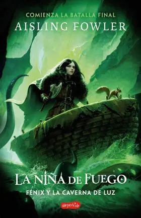 Niña de Fuego, La: Fenix y la Caverna de Luz (Libro 3)