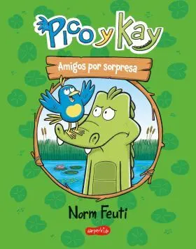 Pico y Kay. Amigos por Sorpresa (Un Comic para Primeros Lectores)