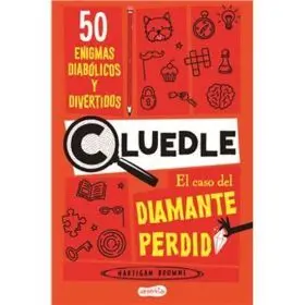 Cluedle: el Caso del Diamante Perdido: 50 Enigmas Diabolicos y Divertidos (Libro