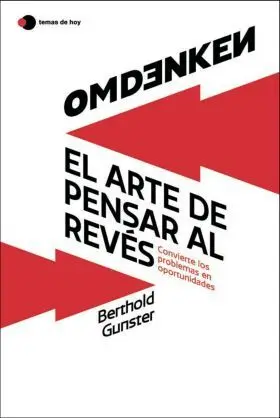 Omdenken: el Arte de Pensar Al Revés