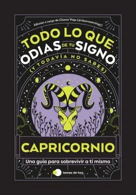 Capricornio: Todo lo que Odias de tu Signo y Todavia no Sabes