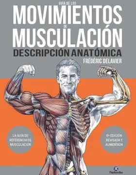 Guía de los Movimientos de Muscuación. Descripción Anatómica