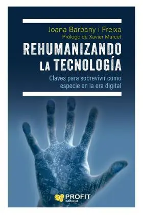 Rehumanizando la Tecnologia