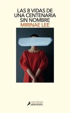 Ocho Vidas de una Centenaria sin Nombre, las