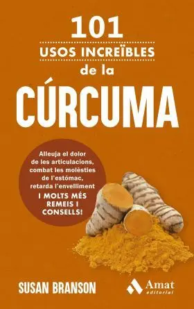101 Usos Increïbles de la Cúrcuma
