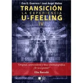 Transición - la Experiencia U-Feeling (Iv)