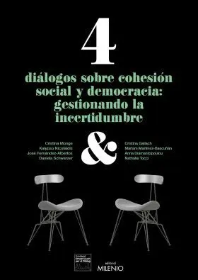 4 Diálogos Sobre Cohesión Social y Democracia: Gestionando la Incertidumbre