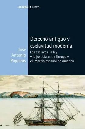 Derecho Antiguo y Esclavitud Moderna