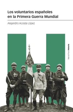 Los Voluntarios Españoles en la Primera Guerra Mundial