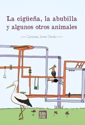 La Cigüeña, la Abubilla y Algunos Otros Animales