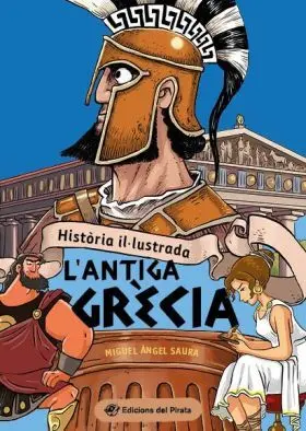 Historia Il·lustrada - Lantiga Grecia