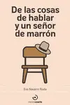 De las Cosas de Hablar y un Señor de Marrón