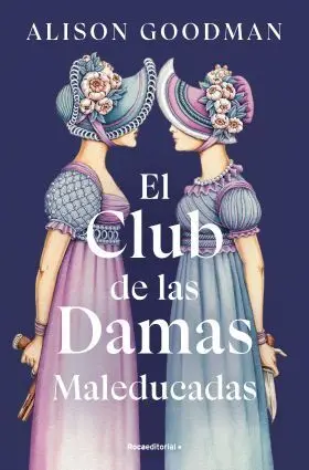 Club de las Damas Maleducadas, el