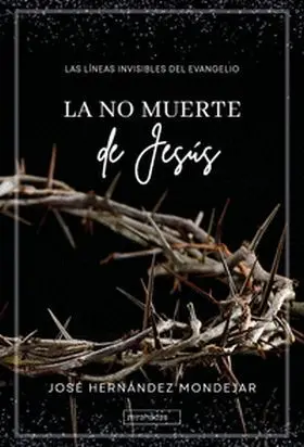 La no Muerte de Jesús