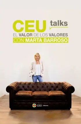 Ceu Talks. El Valor de los Valores. Con Marta Barroso