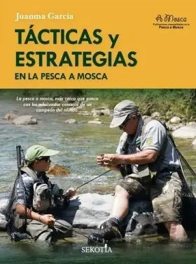 Tacticas y Estrategias en la Pesca a Mosca